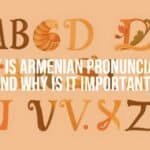Armenian alphabet letters with pronunciation symbols, elegant and cultural, warm tones, illustrative.