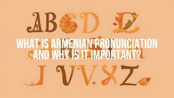 Armenian alphabet letters with pronunciation symbols, elegant and cultural, warm tones, illustrative.